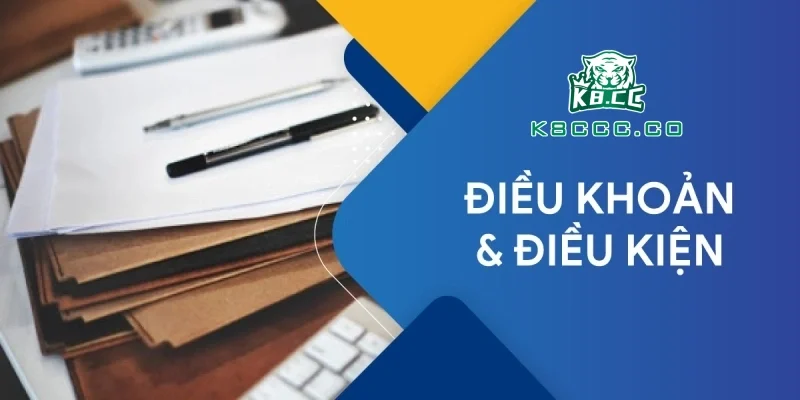 Điều khoản và điều kiện K8CC được ghi chép từ khi thành lập